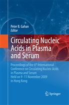 Pete B Gahan, Peter B Gahan, Peter B. Gahan - Circulating Nucleic Acids in Plasma and Serum