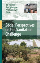 Peter Oosterveer, Ger Spaargaren, Gert Spaargaren, Bas van Vliet, Bas van Vliet - Social Perspectives on the Sanitation Challenge
