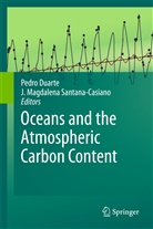 Pedr Duarte, Pedro Duarte, Magdalena Santana-Casiano, Magdalena Santana-Casiano, J. Santana-Casiano, J.  Magdalena Santana-Casiano... - Oceans and the Atmospheric Carbon Content