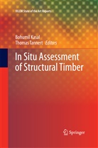 Bohumi Kasal, Bohumil Kasal, Tannert, Tannert, Thomas Tannert - In Situ Assessment of Structural Timber