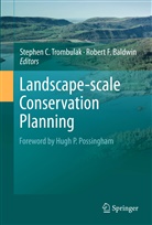 Baldwin, Baldwin, Robert Baldwin, Stephe C Trombulak, Stephen C Trombulak, Stephen C. Trombulak - Landscape-scale Conservation Planning