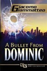 Giacomo Giammatteo - A Bullet From Dominic
