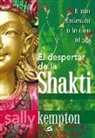 Sally Kempton - El despertar de la Shakti : el poder transformador de las diosas del yoga