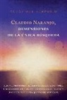 Claudio Naranjo - Claudio Naranjo, dimensiones de la única búsqueda
