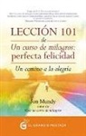Jon Mundy - Leccion 101 de Un Curso de Milagros: Perfecta Felicidad