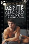David Bret - Dante Alfonso, Italian God of the Silent Screen