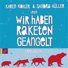 Karen Köhler, Sandra Hüller, Karen Köhler - Wir haben Raketen geangelt, 4 Audio-CD (Hörbuch)