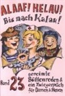 Beate Dietz, Regina Ebert, Jochen Fuchs, Monika Karow-Englert, Angela Richter, Winfried Schwalbach... - Alaaf! Helau! Bis nach Kalau!