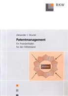 Alexander Wurzer, Alexander J Wurzer, Alexander J. Wurzer - Patentmanagement.