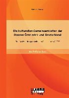 Patrick Renner - Die kulturellen Gemeinsamkeiten der Staaten Österreich und Deutschland: Eine Analyse des germanischen Clusters nach GLOBE
