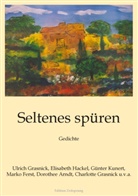 Dorothee Arndt, Dorothee u a Arndt, Mark Ferst, Marko Ferst, Charlotte Grasnick, Ulrich Grasnick... - Seltenes spüren