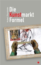 Hubert Thurnhofer - Die Kunstmarkt-Formel