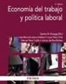 José Manuel Lasierra Esteban, Ciro Murayama, Santos Miguel Ruesga Benito - Economía del trabajo y política laboral