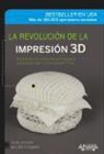 Melba Kurman, Hod Lipson - La revolución de la impresión 3D