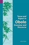 Uche Ekereawaji Aaron - Tense and Aspect of Obolo Grammar and Discourse