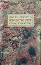 Magnus Hirschfeld, Manfred Herzer, James Steakley - Von einst bis jetzt