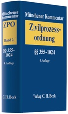 Johann Braun u a, Wolfgang Krüger, Thoma Rauscher, Thomas Rauscher - Münchener Kommentar zur Zivilprozessordnung - 2: Paragraphen 355-1024