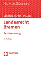Manfre Ernst, Manfred Ernst, Dian Schefold, Sabine Schlacke, Matthias Stauch - Landesrecht Bremen