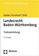 Klaus-Peter Dolde, Ferdinand Kirchhof, Ferdinan Kirchhof (Prof. Dr.), Eberhard Stilz - Landesrecht Baden-Württemberg