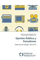 Barrera Calderón, Barrera Calderón, Emanuel Barrera Calderón, Malvin Eugenia Rodríguez, Malvina Eugenia Rodríguez, Malvina Eugenia Rodríguez - Opinión Pública y Periodismo