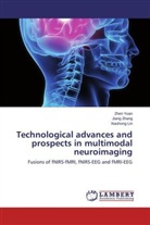 Xiaohong Lin, Zhe Yuan, Zhen Yuan, Jian Zhang, Jiang Zhang - Technological advances and prospects in multimodal neuroimaging
