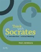 Paul Herrick - Think With Socrates
