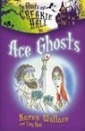 Karen Wallace - Ghosts of Creakie Hall, Ace Ghosts