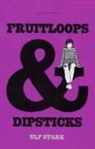 Ulf Stark, Penelope Todd - Fruitloops and Dipsticks