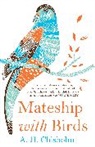 A H Chisholm, A. H. Chisholm, A.H. Chisholm - Mateship With Birds