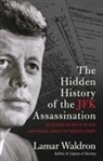 Lamar Waldron - Hidden History of the Jfk Assassination