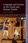 James Clackson, James (University of Cambridge) Clackson, Clackson James - Language and Society in the Greek and Roman Worlds