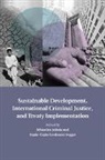 Sebastien Cordonier Segger Jodoin, Marie-Claire Cordonier Segger, Sébastien Jodoin - Sustainable Development, International Criminal Justice, and Treaty