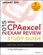O Ray Whittington, O. Ray Whittington, Ray Whittington - Wiley Cpaexcel Exam Review 2015 Study Guide (January)