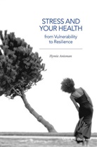 H Anisman, Hymie Anisman, Hymie (Carleton University) Anisman - Stress and Your Health
