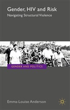 E Anderson, E. Anderson, Emma-Louise Anderson - Gender, Hiv and Risk