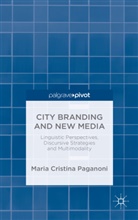 M Paganoni, M. Paganoni, Maria Cristina Paganoni - City Branding and New Media
