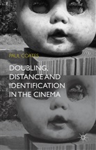P Coates, P. Coates, Paul Coates - Doubling, Distance and Identification in the Cinema