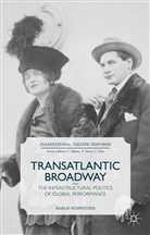 M Schweitzer, M. Schweitzer, Marlis Schweitzer - Transatlantic Broadway