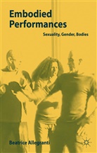 B Allegranti, B. Allegranti, Beatrice Allegranti - Embodied Performances
