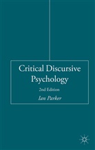 I Parker, I. Parker, Ian Parker - Critical Discursive Psychology