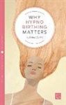 Katrina Berry, Susan Last - Why Hypnobirthing Matters