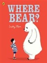 Sophy Henn, Henn Sophy, Sophy Henn, Henn Sophy - Where Bear?