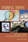 James R Edwards, James Rolph Edwards - Painful Birth How Chile Becamepb