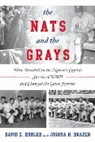 Joshua H Drazen, Joshua H. Drazen, Drazen Joshua H., David E Hubler, David E. Hubler, David E. Drazen Hubler... - Nats and the Grays