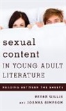 Bryan Gillis, Bryan Simpson Gillis, Joanna Simpson - Sexual Content in Young Adult Literature