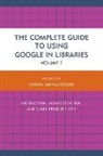 Carol Smallwood, Carol Smallwood - Complete Guide to Using Google in Libraries
