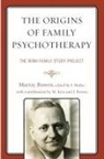 Murray Bowen, Bowen Murray, Jack Butler, John F. Butler - Origins of Family Psychotherapy