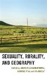 Lia Bryant, Bryant Lia, Andrew Gorman-Murray, Gorman-Murray Andrew, Barbara Pini, Pini Barbara - Sexuality Rurality Amp Geographypb