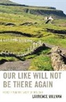 Lawrence Millman, Millman Lawrence - Our Like Will Not be There Again