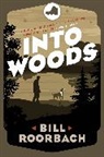 Bill Roorbach, Roorbach Bill - Into Woods